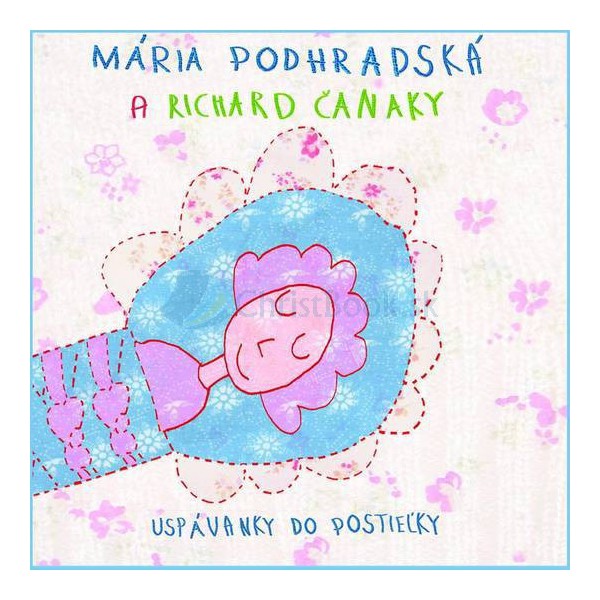 CD - Uspávanky do postieľky (Mária Podhradská, Richard Čanaky)
