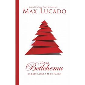 Vďaka Betlehemu (Max Lucado)
